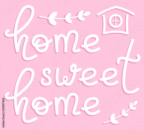 Home Sweet Home Pink Lettering Vector Illustration In Flat Style