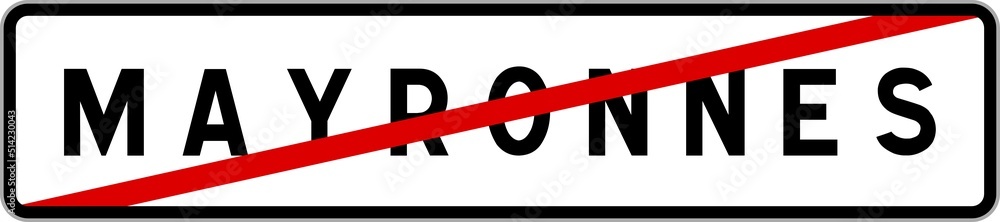 Panneau sortie ville agglomération Mayronnes / Town exit sign Mayronnes Panneau sortie ville agglomération Mayronnes / Town exit sign Mayronnes