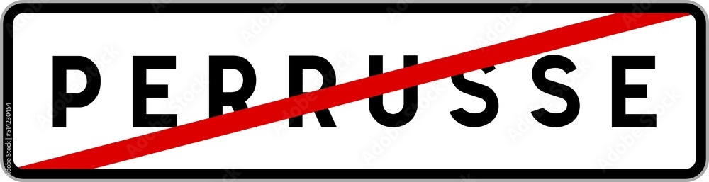 Panneau sortie ville agglomération Perrusse / Town exit sign Perrusse Panneau sortie ville agglomération Perrusse / Town exit sign Perrusse