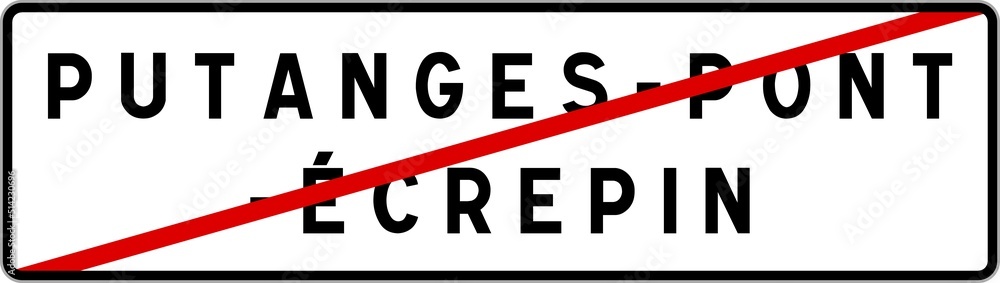 Panneau sortie ville agglomération Putanges-Pont-Écrepin / Town exit sign Putanges-Pont-Écrepin Panneau sortie ville agglomération Putanges-Pont-Écrepin / Town exit sign Putanges-Pont-Écrepin