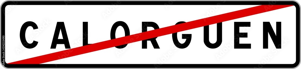 Panneau sortie ville agglomération Calorguen / Town exit sign Calorguen Panneau sortie ville agglomération Calorguen / Town exit sign Calorguen