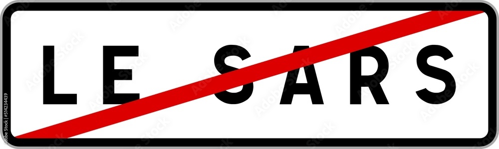 Panneau sortie ville agglomération Le Sars / Town exit sign Le Sars Panneau sortie ville agglomération Le Sars / Town exit sign Le Sars