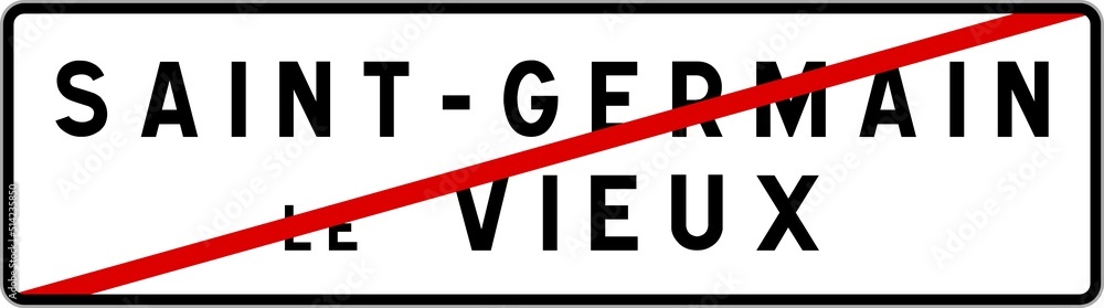 Panneau sortie ville agglomération Saint-Germain-le-Vieux / Town exit sign Saint-Germain-le-Vieux Panneau sortie ville agglomération Saint-Germain-le-Vieux / Town exit sign Saint-Germain-le-Vieux