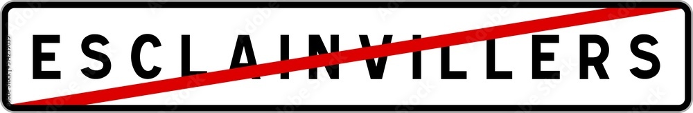 Panneau sortie ville agglomération Esclainvillers / Town exit sign Esclainvillers Panneau sortie ville agglomération Esclainvillers / Town exit sign Esclainvillers