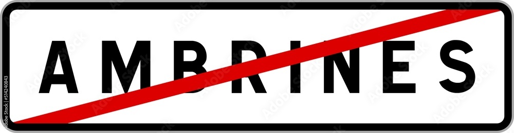 Panneau sortie ville agglomération Ambrines / Town exit sign Ambrines Panneau sortie ville agglomération Ambrines / Town exit sign Ambrines