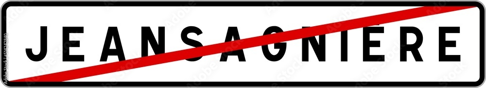 Panneau sortie ville agglomération Jeansagnière / Town exit sign Jeansagnière Panneau sortie ville agglomération Jeansagnière / Town exit sign Jeansagnière