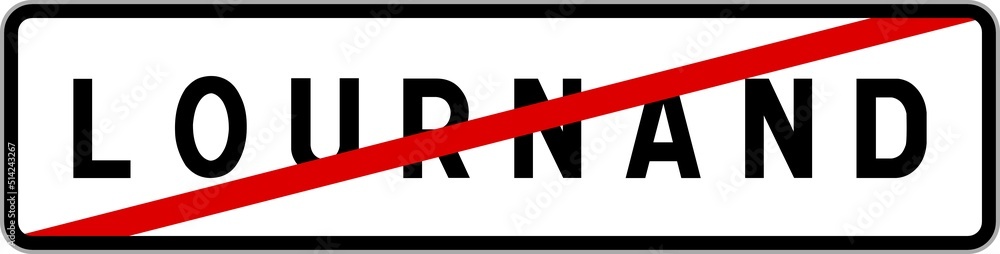 Panneau sortie ville agglomération Lournand / Town exit sign Lournand Panneau sortie ville agglomération Lournand / Town exit sign Lournand