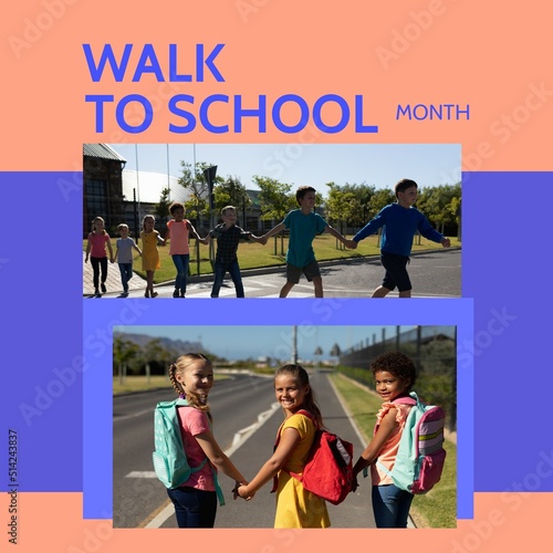 Collage of multiracial students holding hands and crossing road and walk to school month text