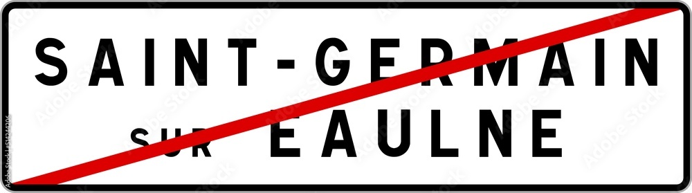 Panneau sortie ville agglomération Saint-Germain-sur-Eaulne / Town exit sign Saint-Germain-sur-Eaulne Panneau sortie ville agglomération Saint-Germain-sur-Eaulne / Town exit sign Saint-Germain-sur-Eaulne