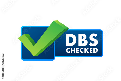 DBS Checked sign. Disclosure and Barring Service. Vector stock illustration.