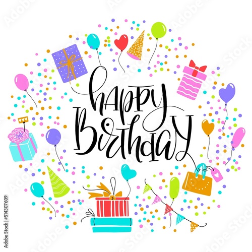 Happy birthday calligraphy with hand drawn colorful gift boxes  confetti  balloons. Greeting square card on white background.
