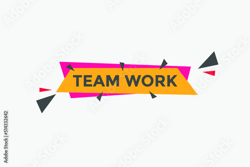 Team work text button. Colorful Teamwork web banner template. Sign icon label Free Download Team work text button. Colorful Teamwork web banner template. Sign icon label - GFXLoad