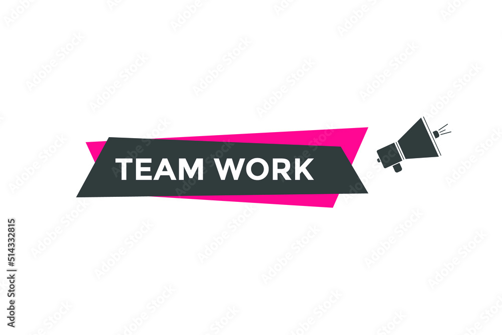 Team work text button. Colorful Teamwork  web banner template. Sign icon label