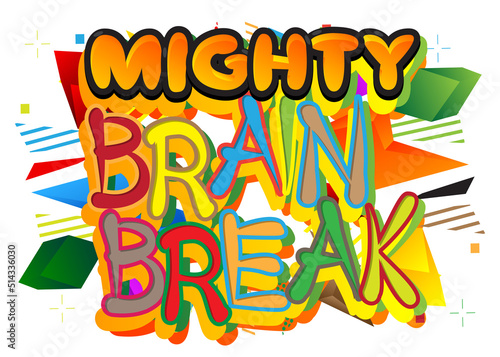 Mighty Brain Break. Word written with Children's font in cartoon style.