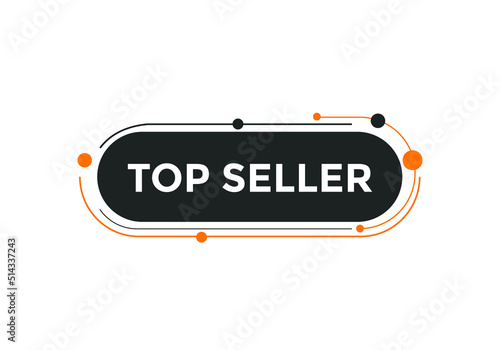 top seller button. Colorful top seller web banner template. Sign icon label