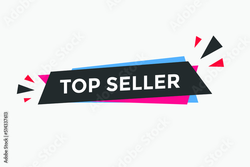 top seller button. Colorful top seller web banner template. Sign icon label