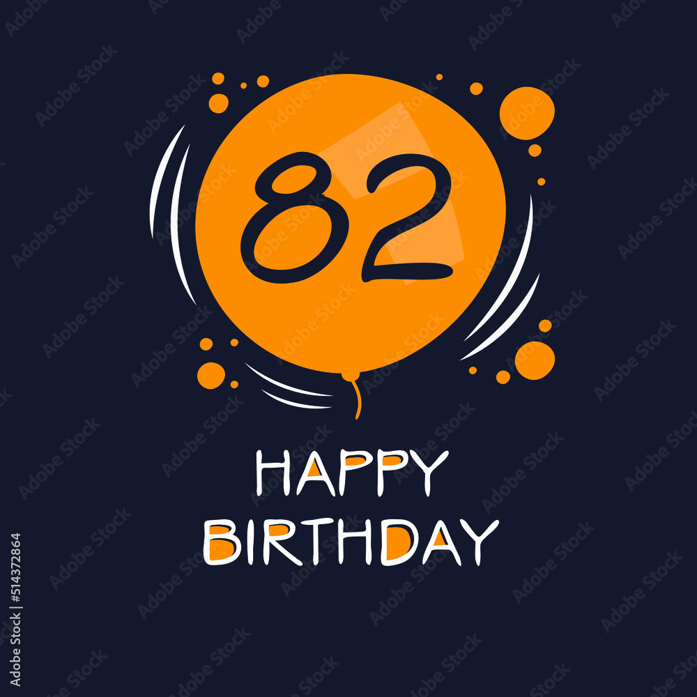 Fototapeta premium Creative Happy Birthday to you text (82 years) Colorful greeting card ,Vector illustration.