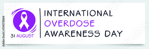 International Overdose Awareness Day, held on 31 August.