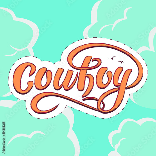 Cowboy. Vector hand lettering. Country Emblem Cartoon style Western cafe restaurant. Logo design inspiration. Brown letters with birds and lasso on turquoise background with clouds. Wild west. 