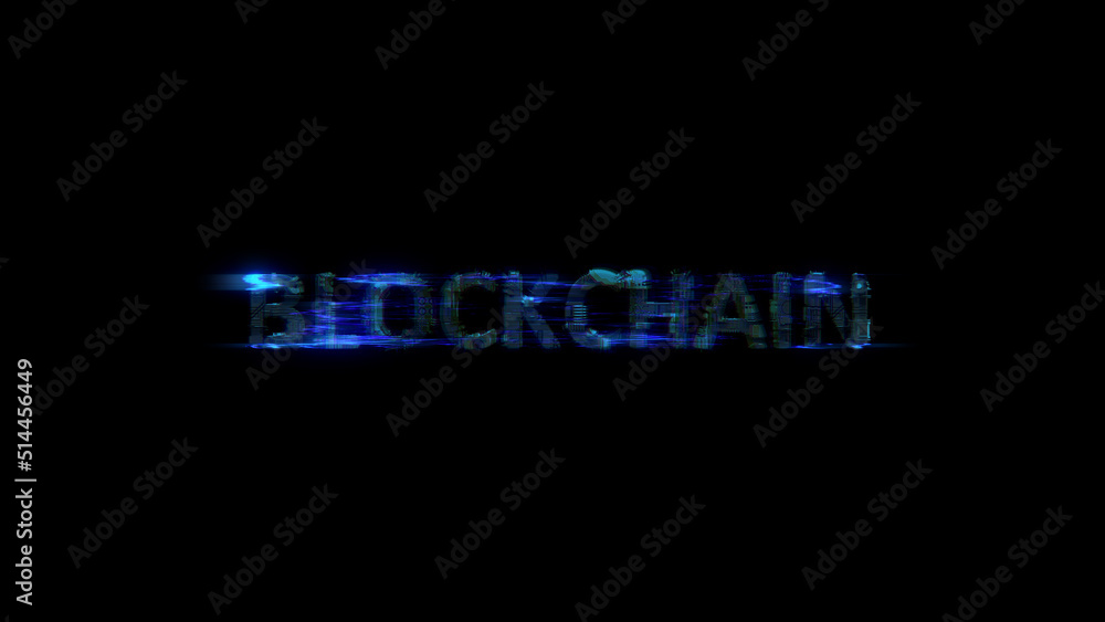 cybernetical electrical light shining text BLOCKCHAIN in glitch style, isolated - object 3D illustration cybernetical electrical light shining text BLOCKCHAIN in glitch style, isolated - object 3D illustration