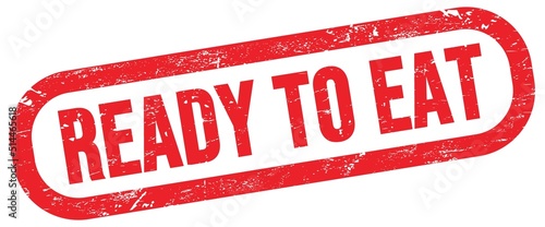 READY TO EAT, text written on red stamp sign.