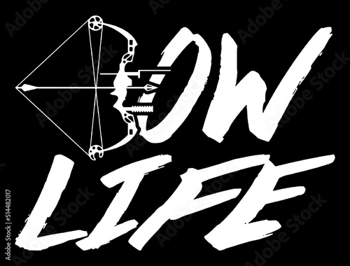 Bow Life lettering with A bow and arrow.