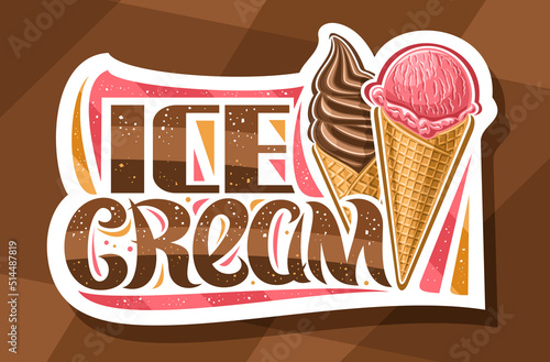 Vector logo for Ice Cream, decorative cut paper sign board with illustration of two variety icecreams in waffle cones, white signage for kids cafe with unique brush lettering for brown words ice cream