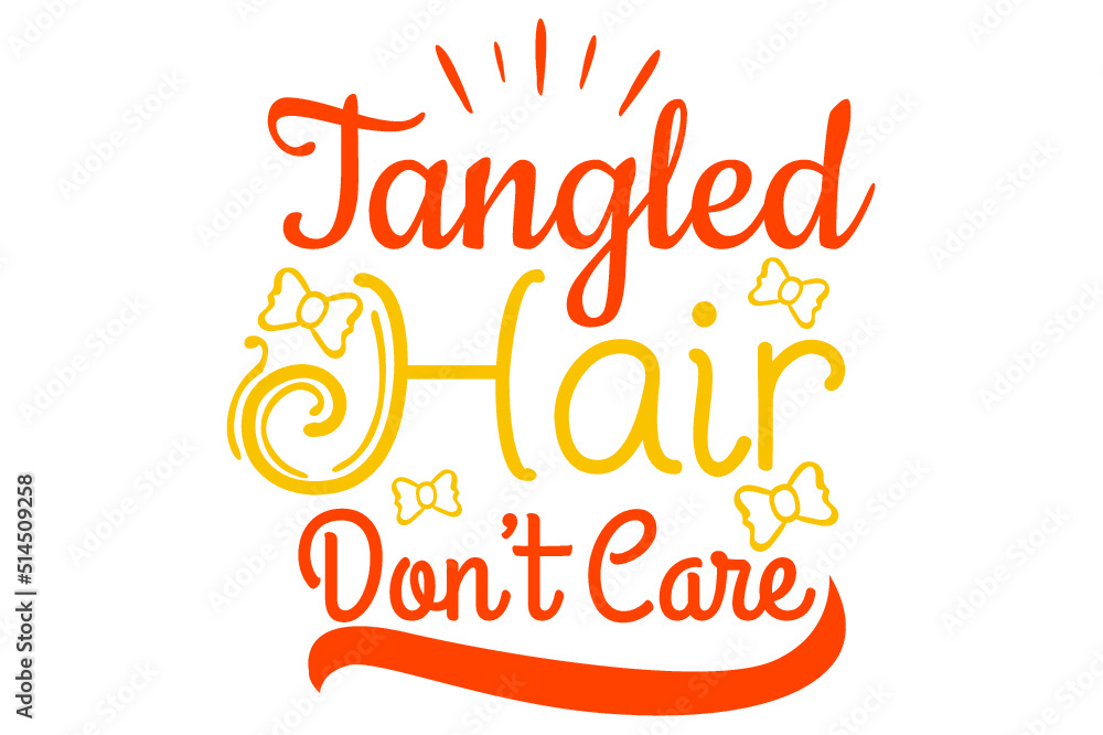Summer Quote - tangled hair don't care