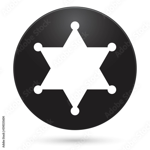 Sheriff star badge, black circle button, vector illustration.