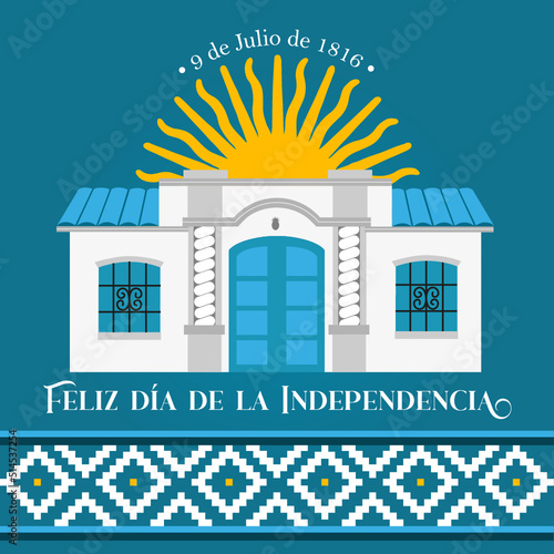 Independencia Argentina - Casa Histórica de Tucumán Celebración del 9 de julio día de la independencia en argentina