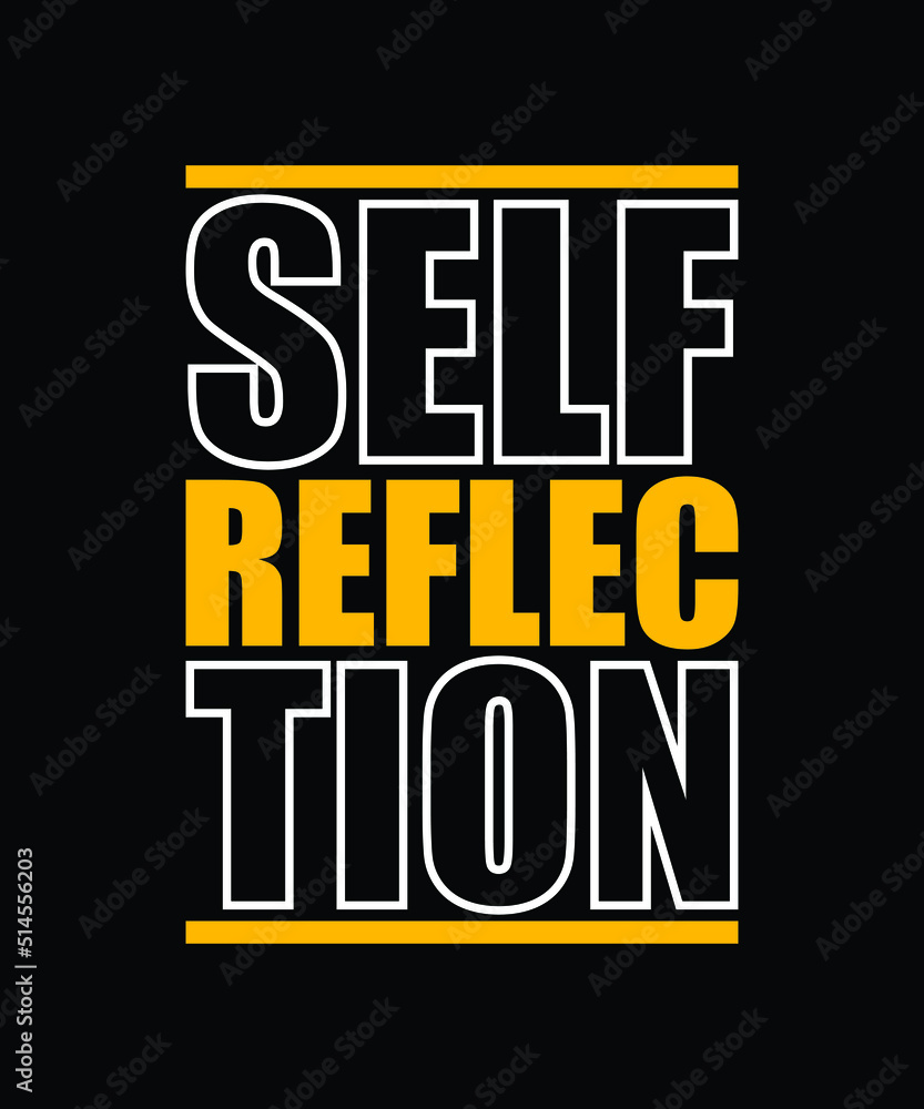 Self Reflection || Typography t shirt design || motivational 