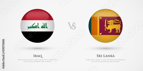 Iraq vs Sri Lanka country flags template. The concept for game, competition, relations, friendship, cooperation, versus.