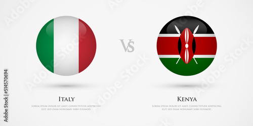 Italy vs Kenya country flags template. The concept for game, competition, relations, friendship, cooperation, versus.