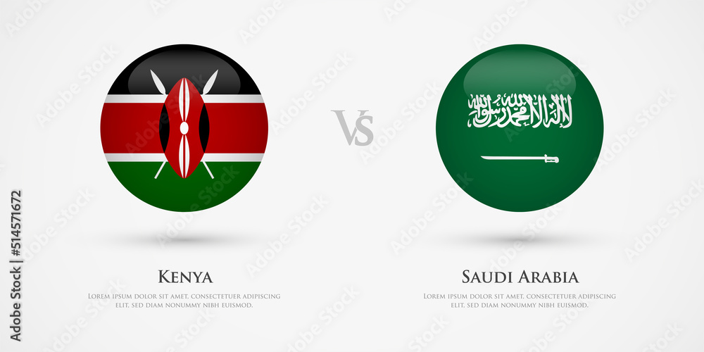 Kenya vs Saudi Arabia country flags template. The concept for game, competition, relations, friendship, cooperation, versus.