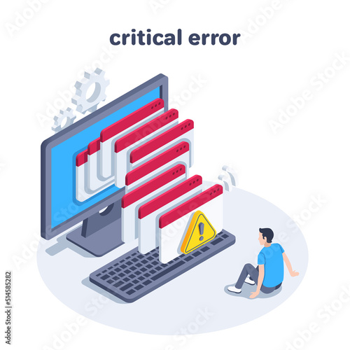 isometric vector illustration on a white background, a critical error in opening windows on a computer screen and a man sitting on the floor, virus or system failure