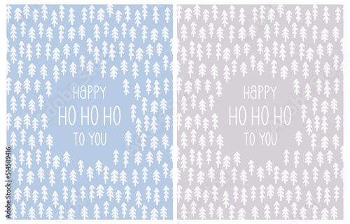Happy Ho Ho Ho to You. Christmas Vector Card. White Christmas Trees Isolated on a Gray and Pastel Blue Background. Winter Holidays Illustration in 2 Different Colors ideal for Wishes. 