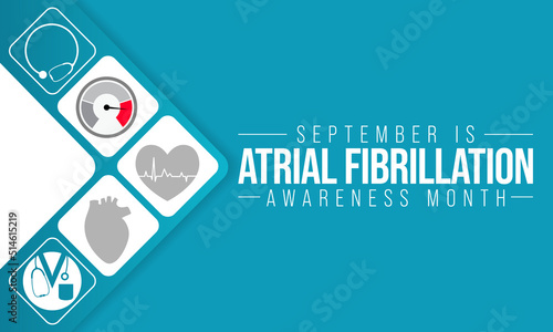 Atrial Fibrillation (AFIB) Awareness Month is observed every year in September, it is a heart condition that causes an irregular and often abnormally fast heart rate. Vector illustration
