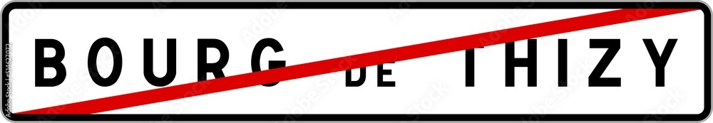 Fototapeta premium Panneau sortie ville agglomération Bourg-de-Thizy / Town exit sign Bourg-de-Thizy