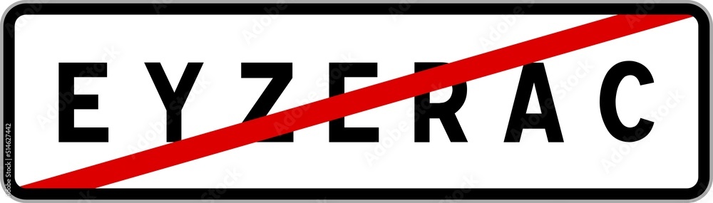 Panneau sortie ville agglomération Eyzerac / Town exit sign Eyzerac Panneau sortie ville agglomération Eyzerac / Town exit sign Eyzerac