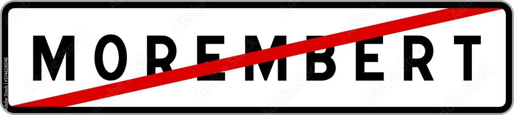 Panneau sortie ville agglomération Morembert / Town exit sign Morembert Panneau sortie ville agglomération Morembert / Town exit sign Morembert