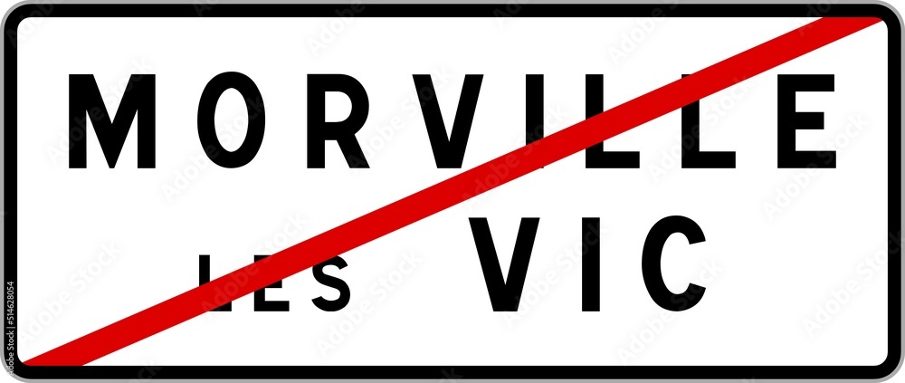 Panneau sortie ville agglomération Morville-lès-Vic / Town exit sign Morville-lès-Vic Panneau sortie ville agglomération Morville-lès-Vic / Town exit sign Morville-lès-Vic