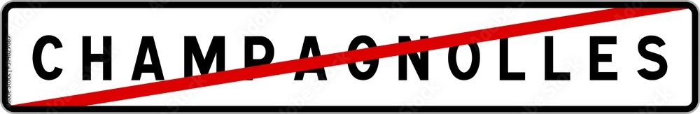 Fototapeta premium Panneau sortie ville agglomération Champagnolles / Town exit sign Champagnolles