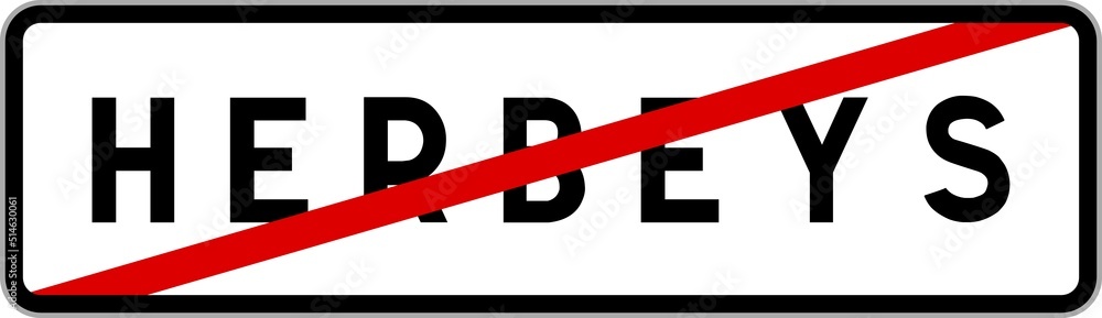 Panneau sortie ville agglomération Herbeys / Town exit sign Herbeys Panneau sortie ville agglomération Herbeys / Town exit sign Herbeys