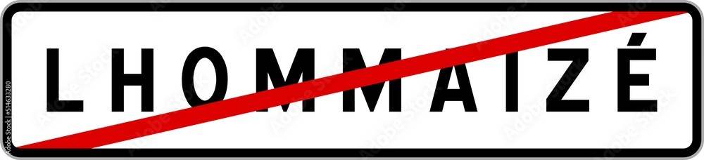 Panneau sortie ville agglomération Lhommaizé / Town exit sign Lhommaizé Panneau sortie ville agglomération Lhommaizé / Town exit sign Lhommaizé
