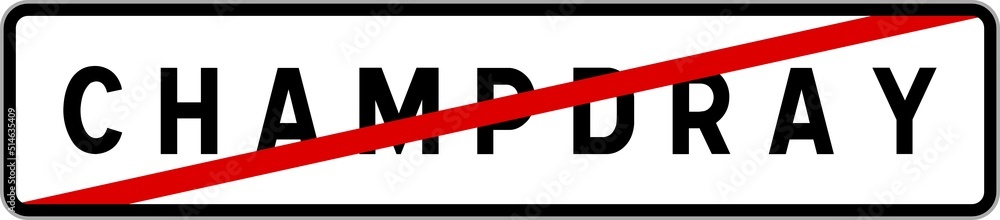 Panneau sortie ville agglomération Champdray / Town exit sign Champdray Panneau sortie ville agglomération Champdray / Town exit sign Champdray