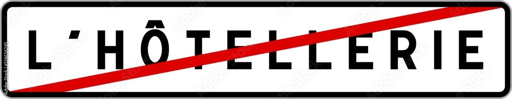 Panneau sortie ville agglomération L'Hôtellerie / Town exit sign L'Hôtellerie Panneau sortie ville agglomération L'Hôtellerie / Town exit sign L'Hôtellerie