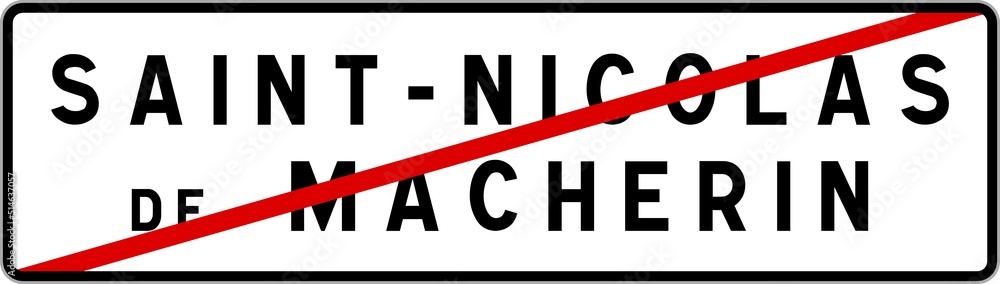 Panneau sortie ville agglomération Saint-Nicolas-de-Macherin / Town exit sign Saint-Nicolas-de-Macherin Panneau sortie ville agglomération Saint-Nicolas-de-Macherin / Town exit sign Saint-Nicolas-de-Macherin