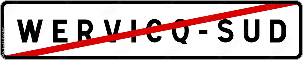 Panneau sortie ville agglomération Wervicq-Sud / Town exit sign Wervicq-Sud Panneau sortie ville agglomération Wervicq-Sud / Town exit sign Wervicq-Sud