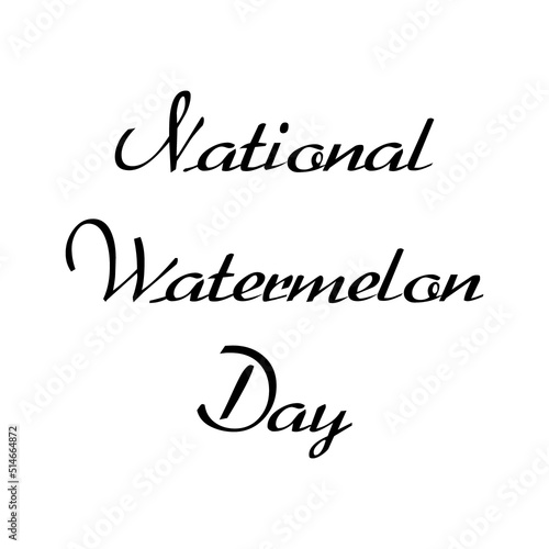 National Watermelon day phrase