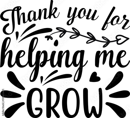 Thank you for helping me grow
